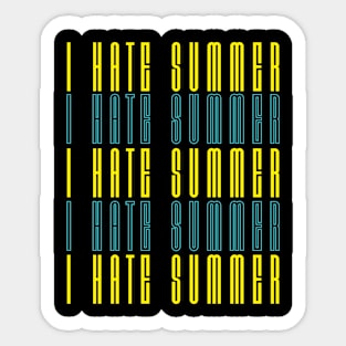 I hate summer Sticker